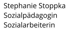 Stephanie Stoppka Sozialpädagogin Sozialarbeiterin