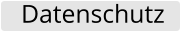 Datenschutz