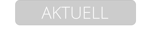 AKTUELL