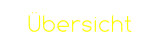 Übersicht