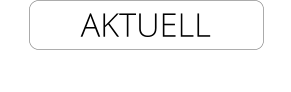 AKTUELL