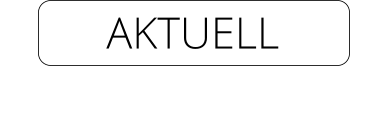 AKTUELL