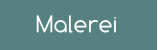 Malerei