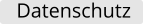 Datenschutz