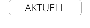 AKTUELL